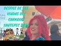 DESFILE DE LAS VIUDAS CARNAVAL YAUTEPEC 2025#video#viral#desfile#viudas#carnaval#yautepec#2025