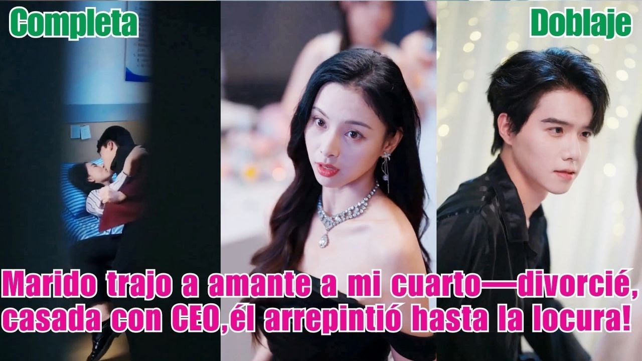 Marido trajo a amante a mi cuarto—divorcié, casada con CEO,él arrepintió hasta la locura!#251119nyB2