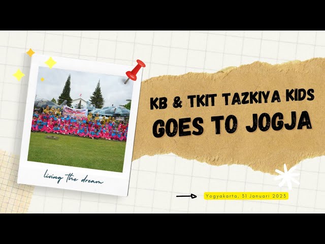 KB u0026 TKIT TAZKIYA KIDS GOES TO YOGYAKARTA | 31 JANUARI 2023 class=