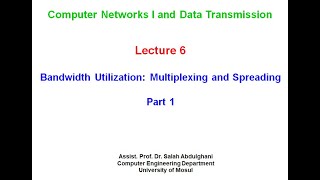 Lecture 6 Bandwidth Utilization Multiplexing and Spreading Part 1 Wealth