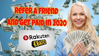 Refer a friend and GET PAID in 2020 - Rakuten (ebates) Tutorial - unlimited $25 referrals!