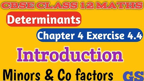 Chapter 4 - Exercise 4.4 Introduction - Determinants - CBSE Class 12th Maths in Tamil - NCERT - GS