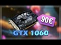 La meilleure carte graphique doccasion gtx 1060 6gb