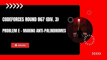Problem E - Making Anti-Palindromes | Codeforces Round 867 (Div. 3) | (Bengali Explanation)