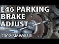 BMW E46 Parking Brake Adjustment