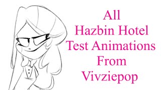 All Hazbin Hotel Test Animations From Vivziepop