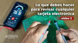 Lo que debes hacer para revisar cualquier tarjeta electrónica video 3