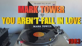 Mark Tower - You Aren't Fall In Love (Italo-Disco 1983) (Extended Version) AUDIO HD - VIDEO FULL HD
