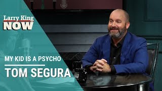 Tom Segura’s Kid is a “Psycho”