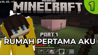 Minecraft Survival Indonesia - RUMAH PERTAMA AKU DI SURVIVAL!! - PART 1 | BlazeeCreamie