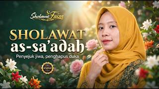 🌿 Sholawat As-sa'adah Merdu Penyejuk Hati | dengan Lantunan Menenangkan • 2 Jam full Original
