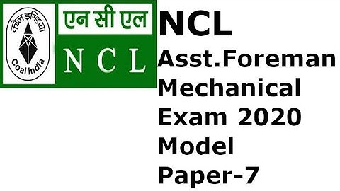NCL Asst. Foreman Mechanical Exam 2020 Model  Paper -7