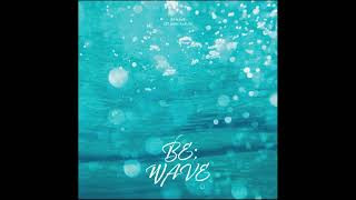 BEWAVE (비웨이브) - SING ! [Audio]