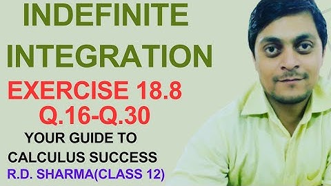 Indefinite Integration  RD Sharma Exercise 18.8  Exercise 19.8 L2 class 12