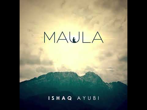 Ishaq Ayubi- Maula- The Album