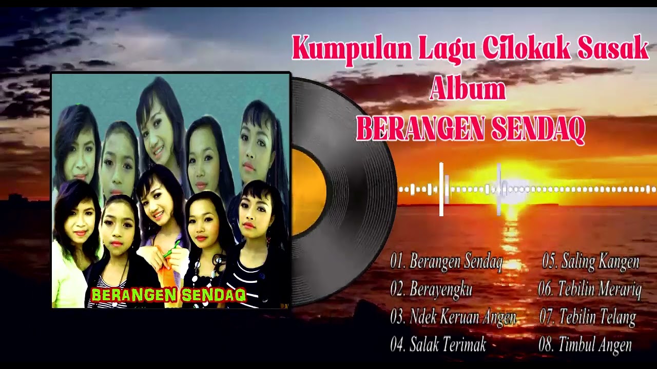 Kumpulan Cilokak sasak terbaik Album BErangen Sendaq
