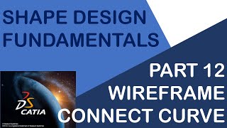 CATIA V5 - SHAPE DESIGN FUNDAMENTALS - WIREFRAME COMMANDS PART 12 - CONNECT CURVE screenshot 3