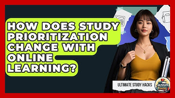 How Does Study Prioritization Change With Online Learning? - Ultimate Study Hacks