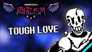 TOUGH LOVE (from Undertale: Nihilism)