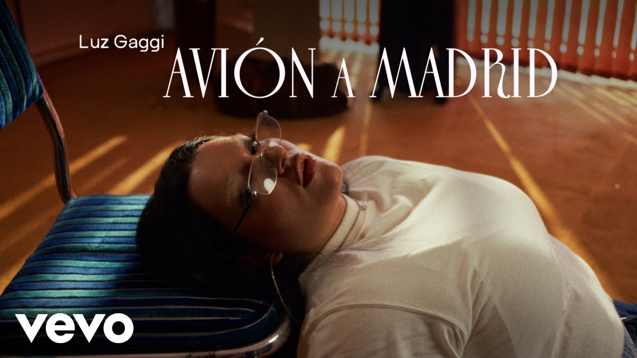 Luz Gaggi - Avión a Madrid (Official Video)