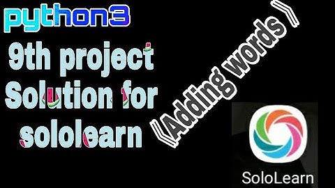 python3 9th project Solution for sololearn Adding Words| 9th problem Solution |Last