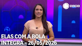 Elas com a Bola - 05/26/2026