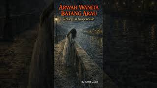 Arwah Wanita Batang Arau