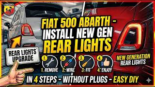 FIAT 500 ABARTH - INSTALL NEW GENERATION REAR LIGHTS IN 4 STEPS without plugs