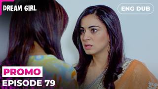 Game Of Exposure | DREAM GIRL | Episode 79 Preview | Indian Series English Dubbed #EP79