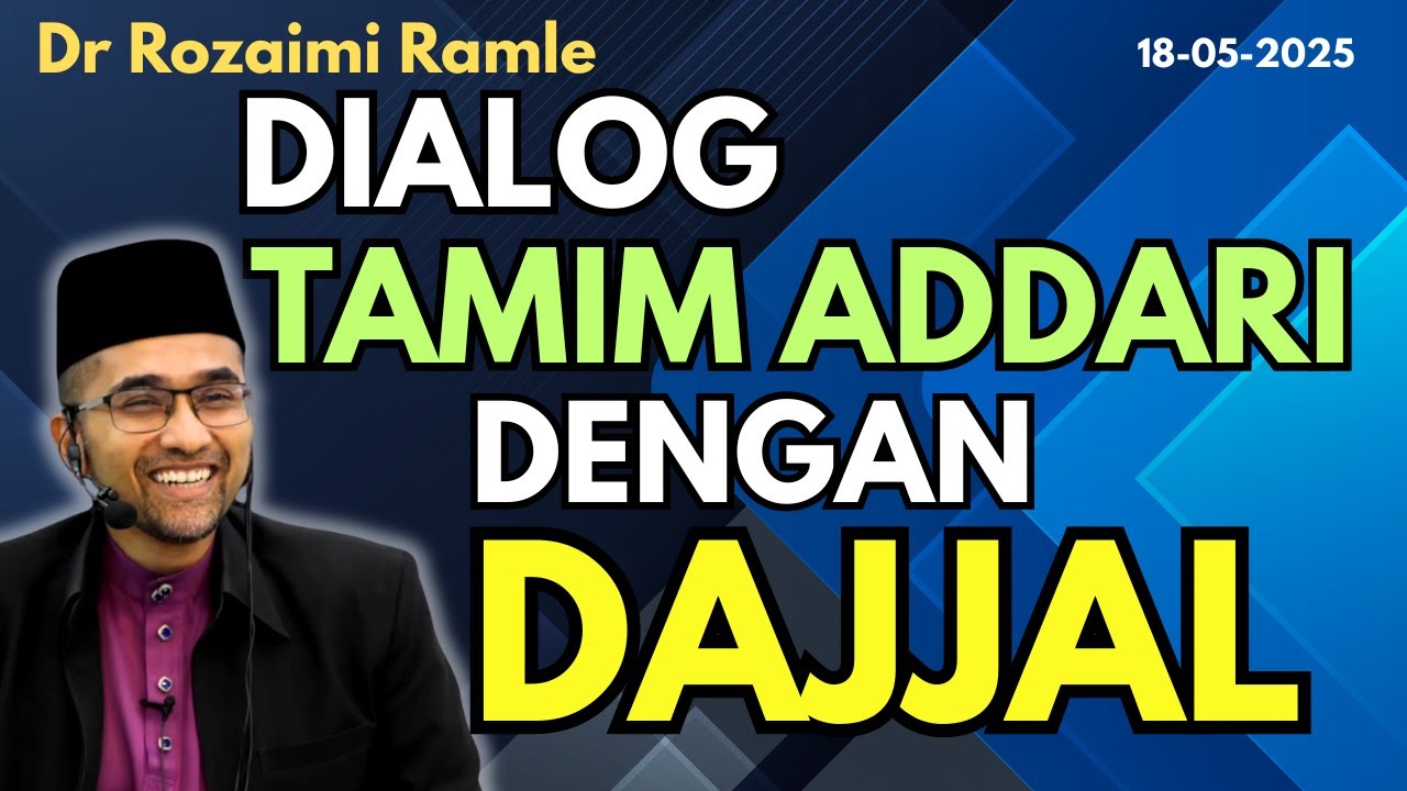 Dr. Rozaimi Ramle: Dialog Tamim Addari Dengan Dajjal