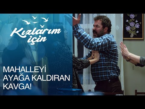 Kızlarım İçin 1. Bölüm - Mahalleyi ayağa kaldıran kavga!