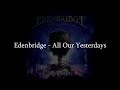 Edenbridge - All Our Yesterdays (HQ Lyrics Video)