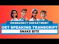 OET SPEAKING ROLEPLAY TRANSCRIPT - SNAKE BITE | SPEAK WITH MIHIRAA