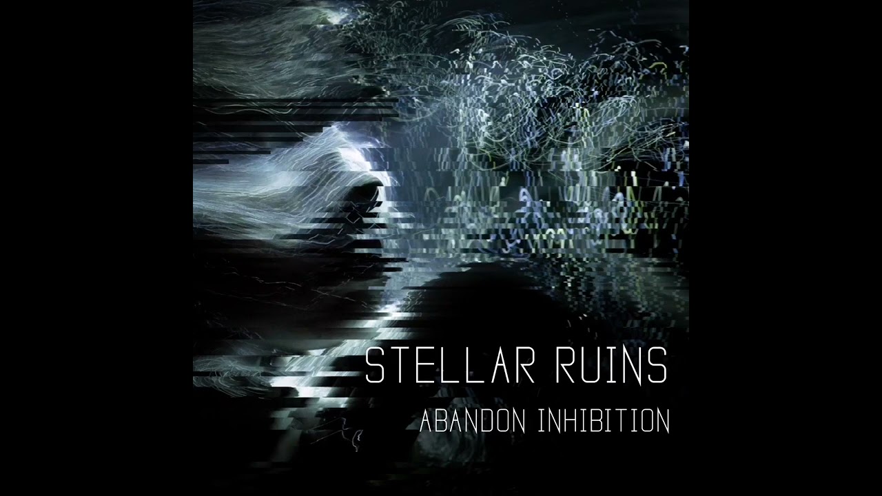 Stellar Ruins - "Stolen Dream" (Abandon Inhibition EP, 2022) (Official Audio)