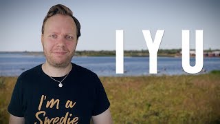 How to say I, Y, and U (Swedish Vowels)