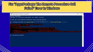 Fix “AppxPackage The Remote Procedure Call Failed” Error in Windows