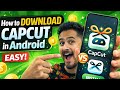 How to Download &amp; Install Capcut in Android [EASY] Latest | Capcut Kaise Download Karein