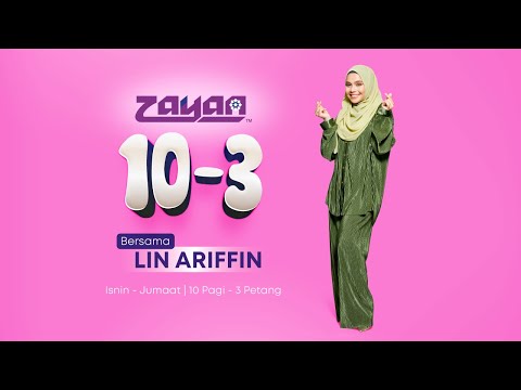 Lebih Fresh, Lebih Ceria, Lebih Manfaat Bersama Lin Ariffin Di ZAYAN 10-3