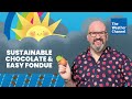 Sustainable Chocolate & Fondue - The Weather Channel