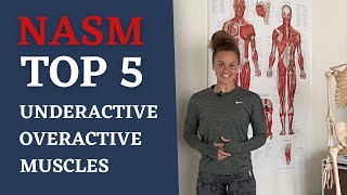 NASM TOP 5 OVERACTIVE & UNDERACTIVE MUSCLES