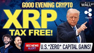 🚨 XRP & XLM *ZERO* CAPITAL GAINS TAX! 🚨 U.S. PLAN TO SAVE CRYPTO!