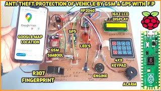 Anti-theft Protection of Vehicle by GSM & GPS with Fingerprint Verification Using Raspberry Pi Pico