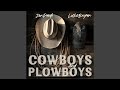 Miniature de la vidéo de la chanson Cowboys And Plowboys