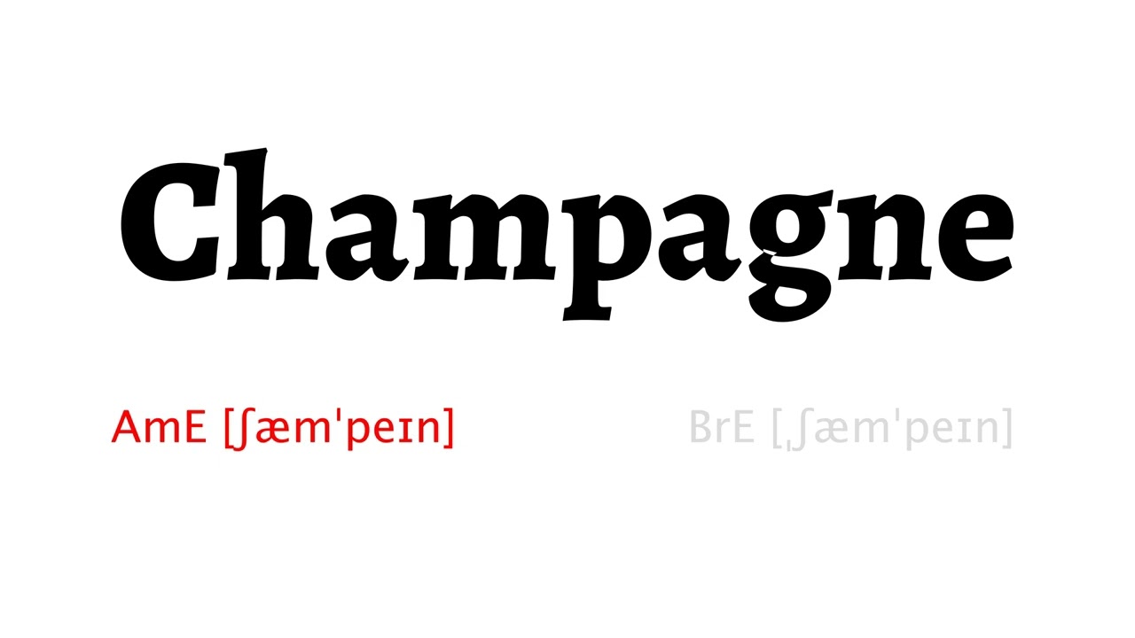 How To Pronounce Champagne In American English And British English