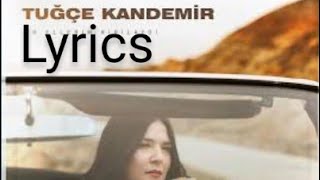 Tuğçe Kandemir - Ah Ellerim Kırılsaydı (Lyrics) Resimi