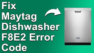 Maytag Dishwasher F8E2 Error Code (Dispenser System Error - In-depth Guide To Fix Error)