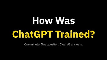 How Was ChatGPT Trained?