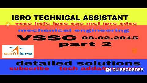 ISRO VSSC 2015(part-2) TECHNICAL ASSISTANT MECHANICAL