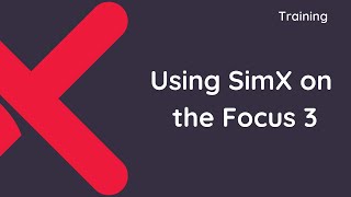 Using SimX on the Focus 3