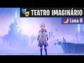 Teatro Imaginário 🎭 Luna VI 🌙 Genshin Impact